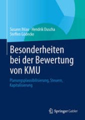 book Besonderheiten bei der Bewertung von KMU: Planungsplausibilisierung, Steuern, Kapitalisierung