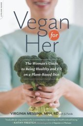 book Vegan for Her: The Woman's Guide to Being Healthy and Fit on a Plant-Based Diet