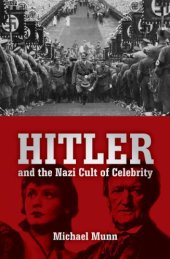 book Hitler and the Nazi Cult of Celebrity