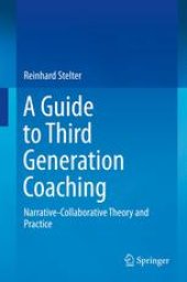 book A Guide to Third Generation Coaching: Narrative-Collaborative Theory and Practice