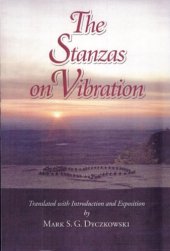 book The Stanzas on vibration : the Spandakārikā with four commentaries : the spandasamdoha by Ksemarāja, the Spandavrtti by Kallaṭabhaṭṭa, the Spandavivṛti by Rājānaka Rāma, the Spandapradīpikā by Bhagavadutpala