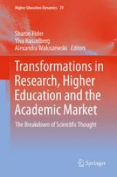 book Transformations in Research, Higher Education and the Academic Market: The Breakdown of Scientific Thought