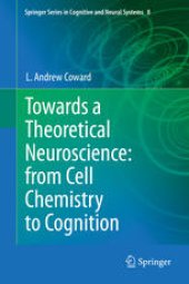 book Towards a Theoretical Neuroscience: from Cell Chemistry to Cognition