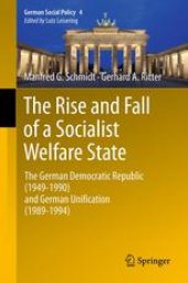 book The Rise and Fall of a Socialist Welfare State: The German Democratic Republic (1949-1990) and German Unification (1989-1994)