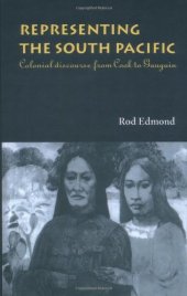 book Representing the South Pacific: Colonial Discourse from Cook to Gauguin