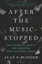 book After the Music Stopped: The Financial Crisis, the Response, and the Work Ahead