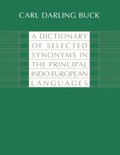 book A Dictionary of Selected Synonyms in the Principal Indo-European Languages:  A Contribution to the History of Ideas