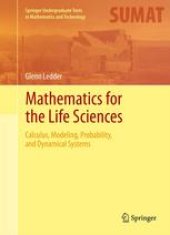 book Mathematics for the Life Sciences: Calculus, Modeling, Probability, and Dynamical Systems