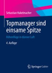 book Topmanager sind einsame Spitze: Höhenflüge in dünner Luft