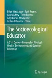 book The Socioecological Educator: A 21st Century Renewal of Physical, Health,Environment and Outdoor Education