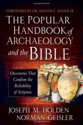 book The Popular Handbook of Archaeology and the Bible: Discoveries That Confirm the Reliability of Scripture