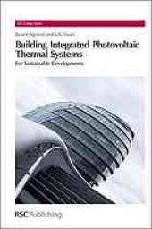 book Building Integrated Photovoltaic Thermal Systems : For Sustainable Developments