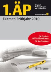 book 1. ÄP - Examen Frühjahr 2010: Original-IMPP-Prüfungsfragen. Für das Physikum