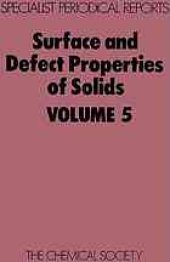 book Surface and Defect Properties of Solids, Volume 5 a review of the recent literature published up to mid-1975