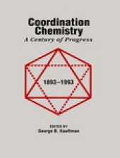 book Coordination Chemistry. A Century of Progress