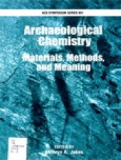 book Archaeological Chemistry. Materials, Methods, and Meaning