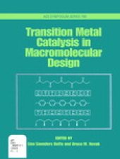 book Transition Metal Catalysis in Macromolecular Design