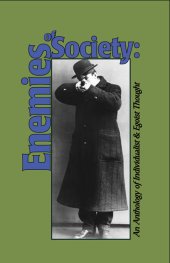 book Enemies of Society: An Anthology of Individualist & Egoist Thought