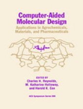 book Computer-Aided Molecular Design. Applications in Agrochemicals, Materials, and Pharmaceuticals