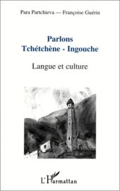 book Parlons tchétchène-ingouche: Langue et culture