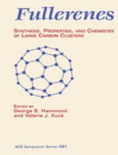 book Fullerenes. Synthesis, Properties, and Chemistry of Large Carbon Clusters