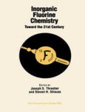 book Inorganic Fluorine Chemistry. Toward the 21st Century