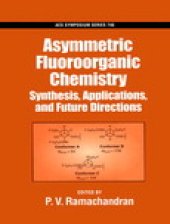 book Asymmetric Fluoroorganic Chemistry. Synthesis, Applications, and Future Directions