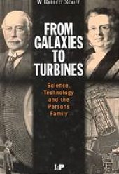 book From galaxies to turbines : science, technology, and the Parsons family