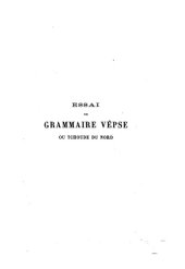 book Essai de grammaire vêpse ou tchoude du nord d'après les données de MM. Ahlqvist et Lönnrot, par Ch. E. de Ujfalvy,...