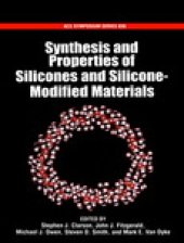 book Synthesis and Properties of Silicones and Silicone-Modified Materials