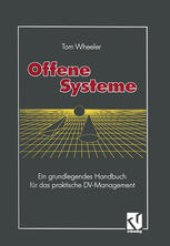 book Offene Systeme: Ein grundlegendes Handbuch für das praktische DV-Management