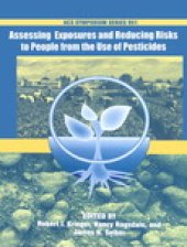 book Assessing Exposures and Reducing Risks to People from the Use of Pesticides