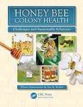 book Honey bee colony health : challenges and sustainable solutions