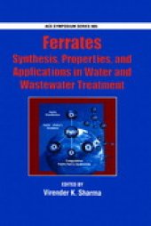 book Ferrates. Synthesis, Properties, and Applications in Water and Wastewater Treatment