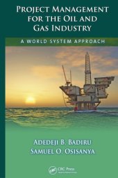 book Project management for the oil and gas industry : a world system approach