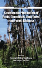 book Sustainable Production of Fuels, Chemicals, and Fibers from Forest Biomass