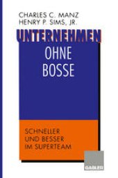 book Unternehmen ohne Bosse: Schneller und besser im Superteam