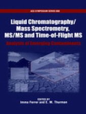 book Liquid Chromatography/Mass Spectrometry, MS/MS and Time of Flight MS. Analysis of Emerging Contaminants