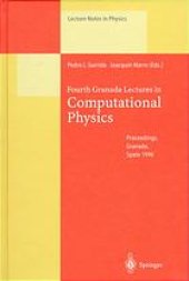 book Fourth Granada lectures in computational physics : proceedings of the 4th Granada Seminar on Computational Physics : held at Granada, Spain, 9-14 September 1996