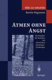 book Atmen ohne Angst: Ein Ratgeber für Menschen mit chronischen Atemwegserkrankungen