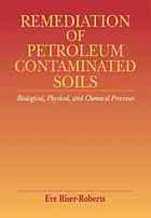 book Remediation of petroleum contaminated soils : biological, physical, and chemical processes