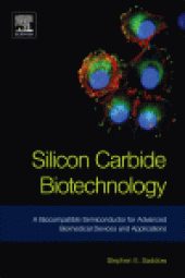 book Silicon Carbide Biotechnology. A Biocompatible Semiconductor for Advanced Biomedical Devices and Applications