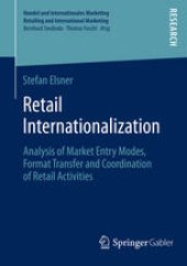 book Retail Internationalization: Analysis of Market Entry Modes, Format Transfer and Coordination of Retail Activities