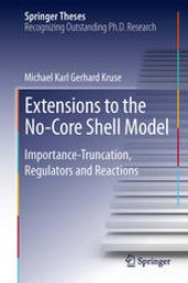 book Extensions to the No-Core Shell Model: Importance-Truncation, Regulators and Reactions