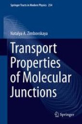 book Transport Properties of Molecular Junctions