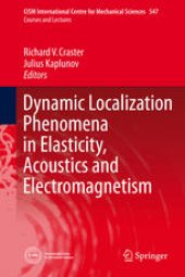 book Dynamic Localization Phenomena in Elasticity, Acoustics and Electromagnetism