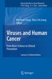 book Viruses and Human Cancer: From Basic Science to Clinical Prevention