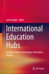 book International Education Hubs: Student, Talent, Knowledge-Innovation Models