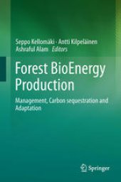 book Forest BioEnergy Production: Management, Carbon sequestration and Adaptation