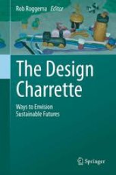 book The Design Charrette: Ways to Envision Sustainable Futures